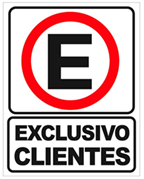 LETRERO 15 X 30 CM «EXCLUSIVO CLIENTES»<br><br>Código: 1412